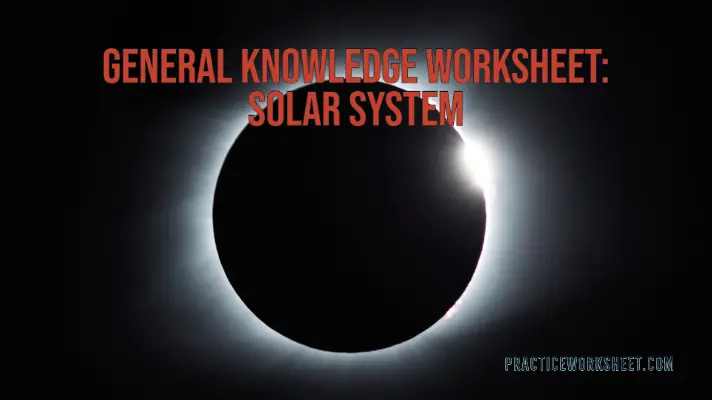 General Knowledge Worksheet Solar System