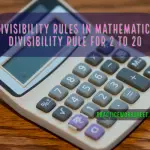 Divisibility rules in Mathematics